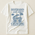 Husband And Wife Cruising Partners For Life - Personalized Shirt - Py Five Style