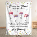 Sisters In Christ Are Sisters For Life - Faith Friendship - Personalized Blanket Big Size - Py Five Style