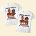 Annoying Each Other And Still Going Strong - Personalized Matching Couple Shirts - Py Five Style